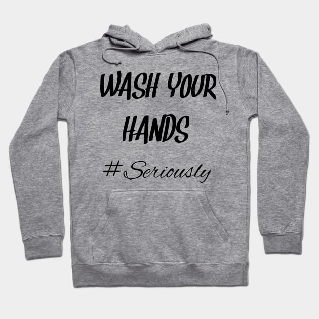 Wash your hands Hoodie by Assilstore